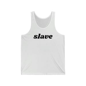 slave Tank Top