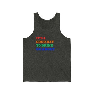 It&#39;s A Good Day To Drink On A Boat Unisex Jersey Tank