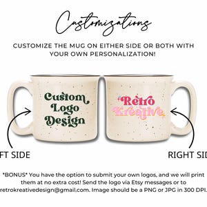 May include: Two cream-colored mugs with black rims and handles. One mug features "Custom Logo Design" in dark green, the other displays "Retro Kreative" in pink and yellow. The image text says "Customizations" and "Customize the mug on either side or both with your own personalization!"