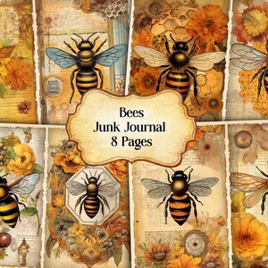 May include: Eight digital collage pages featuring vintage illustrations of bees, flowers, and honeycomb. The pages are designed for use in a junk journal. The title "Bees Junk Journal 8 Pages" is displayed in the center of the image.