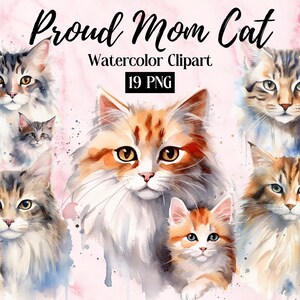 Proud Mother Cat Clipart - 19 High Quality PNGs - Digital Planner, Junk Journaling, Watercolor, Wall Art, Commercial Use - Digital Download