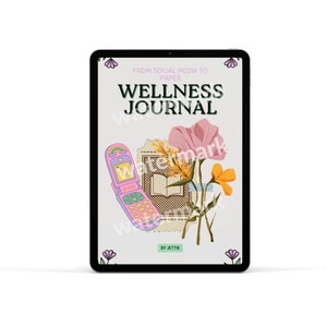 May include: A digital tablet displaying a wellness journal cover with a pink flip phone, a book, and flowers. The text on the cover reads "From Social Media to Paper: Wellness Journal by Jettie."