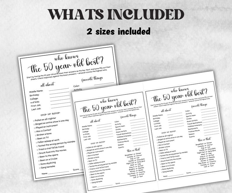 Peut inclure: Feuilles de jeu imprimables en noir et blanc intitul&eacute;es "Who Knows the 50 Year Old Best ?" avec des sections &agrave; remplir pour les d&eacute;tails personnels et les choses pr&eacute;f&eacute;r&eacute;es. Le texte "Whats Included" et "2 sizes included" sont en haut.