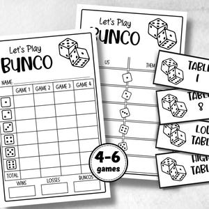 May include: Black and white Bunco game sheets with dice illustrations. The sheets include spaces for names, game scores, and table numbers. The text "Let's Play Bunco" is prominently displayed. Includes table cards and a "4-6 games" graphic.