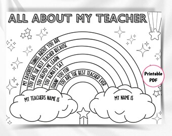 May include: A printable coloring page featuring a rainbow with the text "All About My Teacher" and space to write the teacher's name and the student's name. The page is decorated with stars.