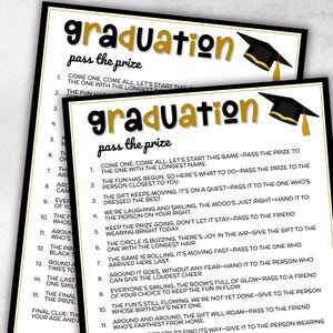 May include: Two graduation party game printables with the text "graduation pass the prize" in black and gold. Each game sheet has a black border and a graduation cap graphic. The game instructions are printed in black.
