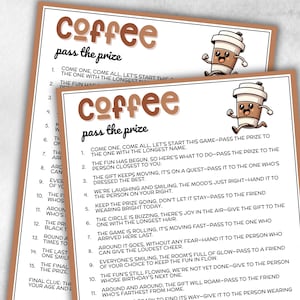 May include: Two printable coffee-themed party game sheets. The game is titled "coffee pass the prize" in brown lettering. A cartoon coffee cup with a smiling face is running on the top right corner of the sheet.