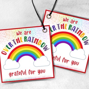 Over the rainbow Teacher Appreciation Treat Tag, End Of Year Snack Tag, Appreciation Tag, Thank You rainbow Tag, Volunteer Thank You tag