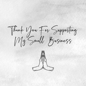 Peut inclure: Image num&eacute;rique avec un fond de style aquarelle. Le texte "Thank You For Supporting My Small Business" est &eacute;crit en script &eacute;l&eacute;gant. En dessous, un dessin au trait de deux mains en position de pri&egrave;re.