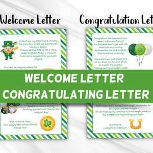 May include: Two printable letters with a green and white striped background. The first letter is a welcome letter with a cartoon leprechaun and the text "Hello there, my little friend, it's time for some fun, where our adventure's have just begun. I have a special tale to tell, a story sweet and bold, About a treasure hunt and a quest to find your pot of gold. In a land so magical, where the". The second letter is a congratulation letter with balloons and the text "Congrats on the treasure hunt, wasn't it fun and funny? You followed each clue, even the ones that were runny And reached the end, brighter than sunshine so sunny! You were brave and smart, and oh so clever, In rain or in shine, no matter the weather Finding each clue hidden under".
