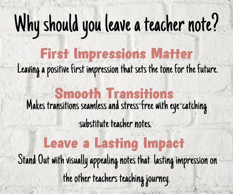 May include: A white brick wall with a pink text overlay. The text reads "Why should you leave a teacher note?" and lists three reasons: "First Impressions Matter", "Smooth Transitions", and "Leave a Lasting Impact".