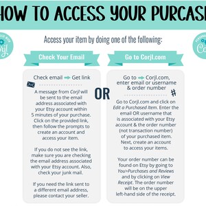 May include: A blue and white graphic with the text "How to Access Your Purchase" and instructions on how to access a purchased item using either an email link or by going to the Corjl.com website. The graphic includes a logo with the text "Personalize with Corjl".