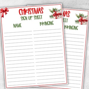 May include: Printable Christmas sign up sheet with a red bow and a green wreath with a red bow and a gift box. The sheet has the words "Christmas Sign Up Sheet" and the headings "Name" and "Bringing".