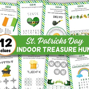 May include: A green and white striped background with a title that reads "St. Patricks Day Indoor Treasure Hunt". There are 12 clues for a scavenger hunt with a St. Patrick's Day theme. Each clue has a different puzzle to solve.