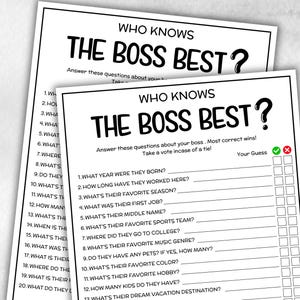 May include: Two white sheets of paper with the text "WHO KNOWS THE BOSS BEST?" printed in black. The sheets contain a questionnaire with fill-in-the-blank questions about a boss, designed for a fun office game.