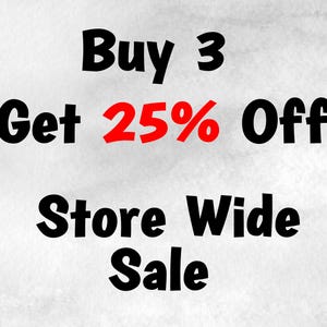 May include: Text graphic with the words "Buy 3 Get 25% Off Store Wide Sale" in a bold, black font. The "25% Off" is in red. The text is centered on a light gray background.