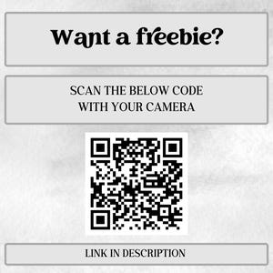 May include: Image with text that says "Want a freebie?" and "Scan the below code with your camera." A QR code is in the center, with the text "Link in description" below it. The background is a watercolor wash.
