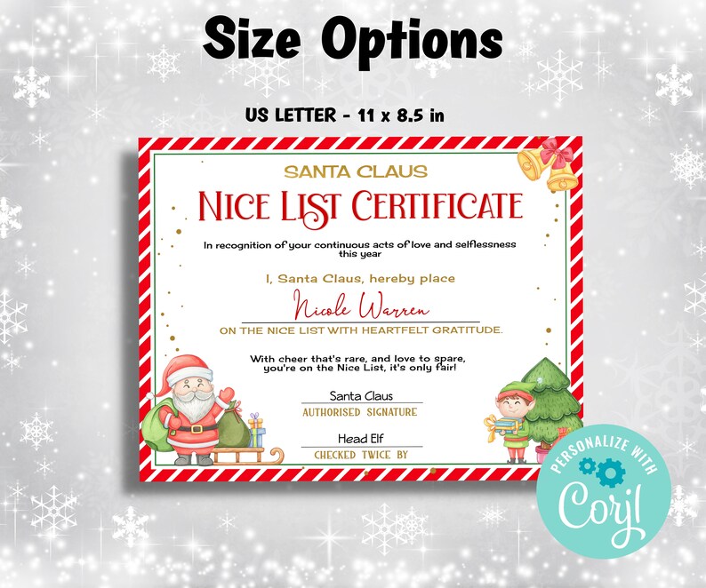 May include: A printable Christmas certificate with a red and white striped border. The certificate is for "Nicole Warren" and states that she is on the "Nice List" with heartfelt gratitude. The certificate features illustrations of Santa Claus and an elf.