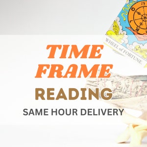 General Timeframe Reading Accurate Psychic and Tarot Advice Love Career Relationship Any Topic within SAME HOUR Reading
