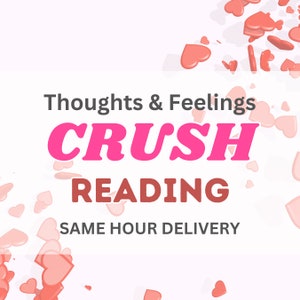 May include: A graphic with the words "Thoughts & Feelings" above the word "CRUSH" in pink, and "READING" in red. The text "SAME HOUR DELIVERY" is below. Pink heart shapes are scattered across a white background.