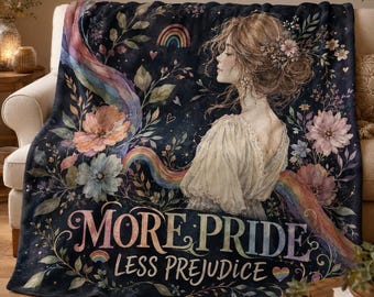 More Pride Less Prejudice Blanket, Literary Pride Cozy Blanket, LGBTQ+ Support Home Decor, Pride Month Gift, Proud Ally Throw Blanket Decor