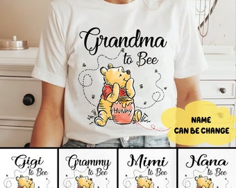 Grandma to Bee Shirt, Personalized Grandma Shirt, Winnie The Pooh Grandma Day, Custom Grandma To Bee Shirt, Family Matching Shirt