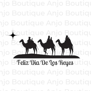 Feliz Dia De Los Reyes, Three Kings Day, Three Kings, Jesus, Reyes Magos, SVG PNG DXF Silhouette Cricut cutting Instant Download