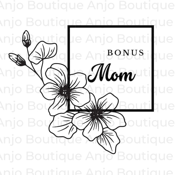 Bonus Mom, Mother's Day, Mothers Gift, Step Parent,Bonus Parent, Mothers  | SVG PNG PDF | Silhouette Cricut cutting Ready Instant Download