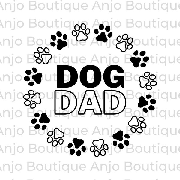 Dog Dad, Dog Father, Pet Dad, Father's Day Dog Dad, Puppy Love, Dad Dog | SVG PNG PDF | Silhouette Cricut cutting Ready Instant Download