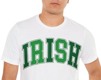 Irish t-shirt, St. Paddy's Day shirt, Patricks day tee, gift for Irish friend, St. Patrick's day gift