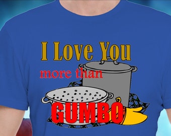 Louisiana gumbo shirt, culture t-shirt, Cajun tee, gift for Cajun, gift for Louisiana person