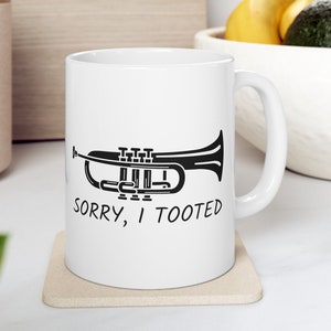 Sorry, I tooted mug, musician cup, trumpet mug, band gift, band cup, music gift