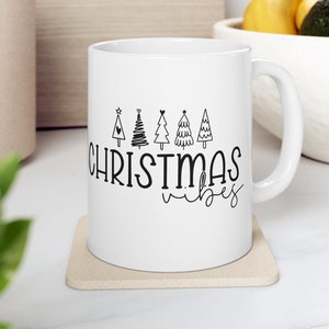 Christmas vibes mug, Christmas gift, holiday cup, best friend gift, Christmas tree mug