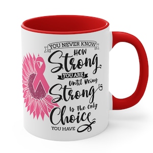 Breast Cancer Awareness mug, Breast Cancer Survivor mug, Survivor gift, Cancer survivor gift
