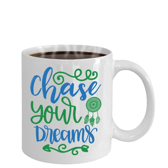 Dreams coffee mug, inspirational mugs, inspirational cup, gift for her, boho cup, gift for him