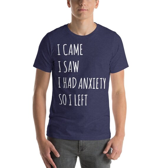 Anxiety shirt, gift for him, gift for her, comfy tee, nervous shirt, worry t-shirt, graphic tee