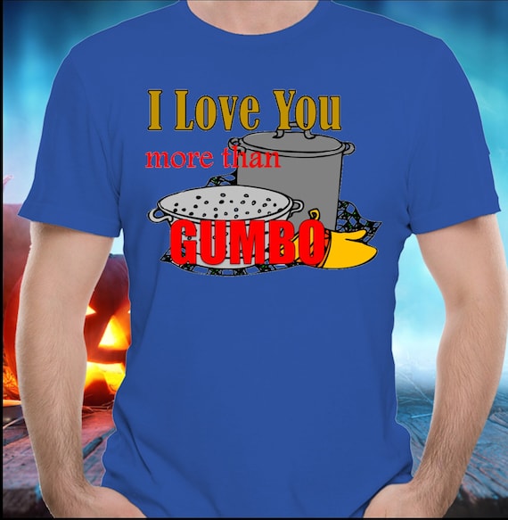 Louisiana gumbo shirt, culture t-shirt, Cajun tee, gift for Cajun, gift for Louisiana person
