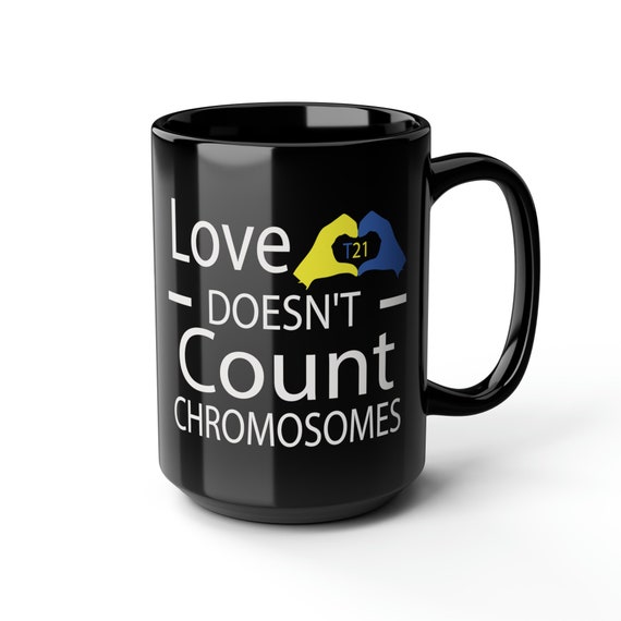 Down Syndrome mug, Diversity mug, gift for down syndrome, T21 mug, down syndrome cup, diversity gift, disability mug