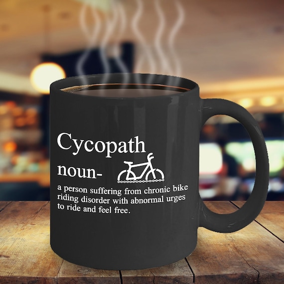 Cycling mug, cycopath cup, sarcastic mug, outdoor coffee cup, gift for a cycler