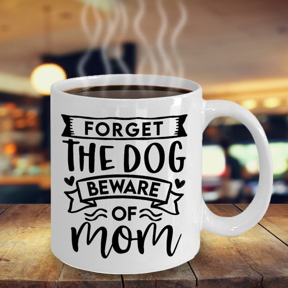 Mom cup, Mother's day gift, dog mom mug, funny coffee cup, gift for dog mom, mom life mug