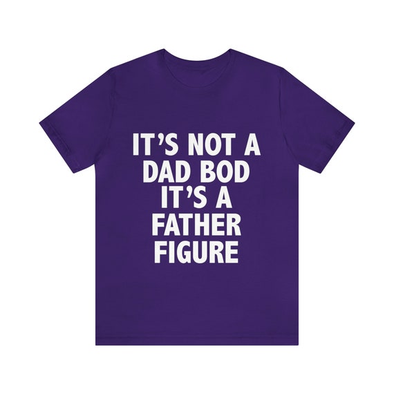 Graphic shirt, Father's day shirt, father figure, dad t-shirt, funny dad tee, dad bod tee