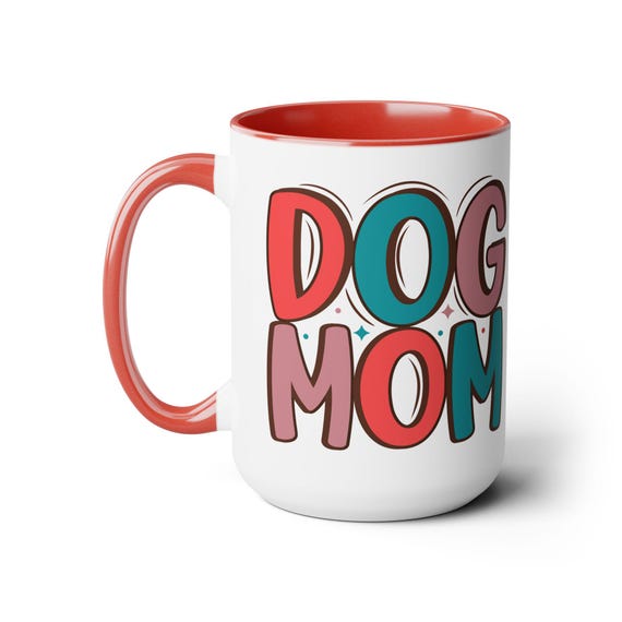 Dog Mom mug, Mother's Day cup, gift for pet lover, gift for dog mom, Pet lover mug