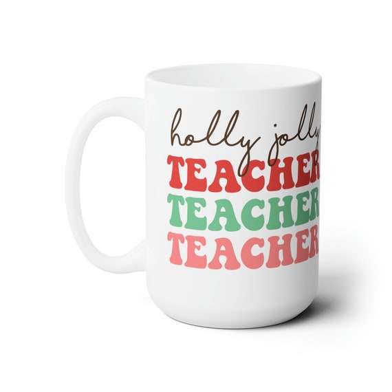 Jolly teacher mug, Jolly cup, Holly Jolly educator mug Holly Jolly cup, Christmas educator gift, Christmas teacher gift