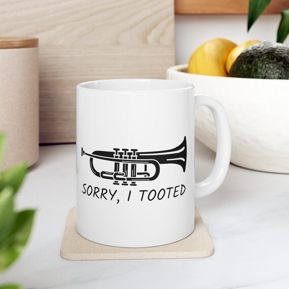 Sorry, I tooted mug, musician cup, trumpet mug, band gift, band cup, music gift