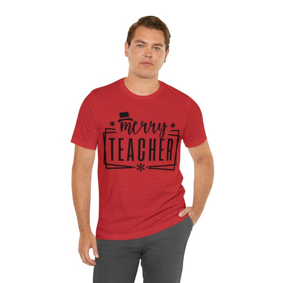Teacher Christmas shirt, Christmas teacher tee, merry teacher t shirt, educator shirt, gift for teacher, Christmas gift for teacher
