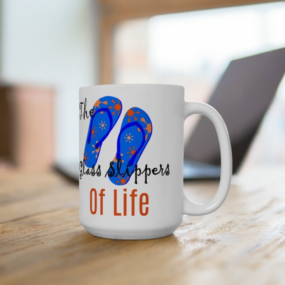 Glass Slippers of Life Ceramic Mug 15oz