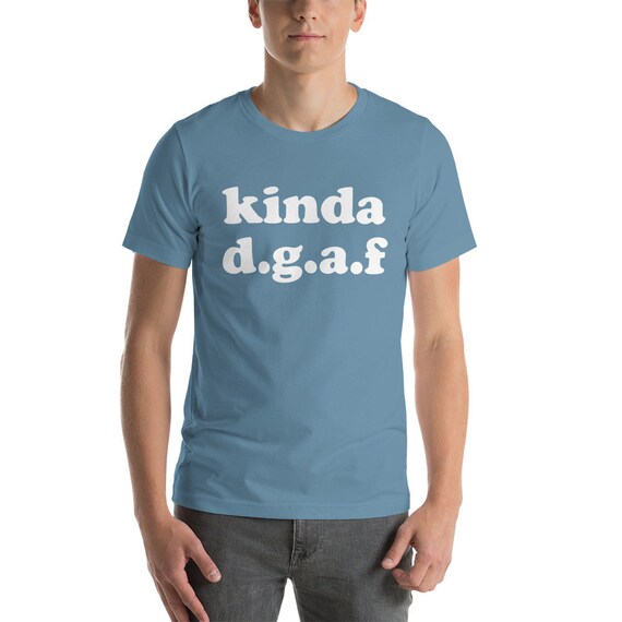 Sarcastic t-shirt, funny shirt, gift for her, gift for him, graphic tee, don't care shirt
