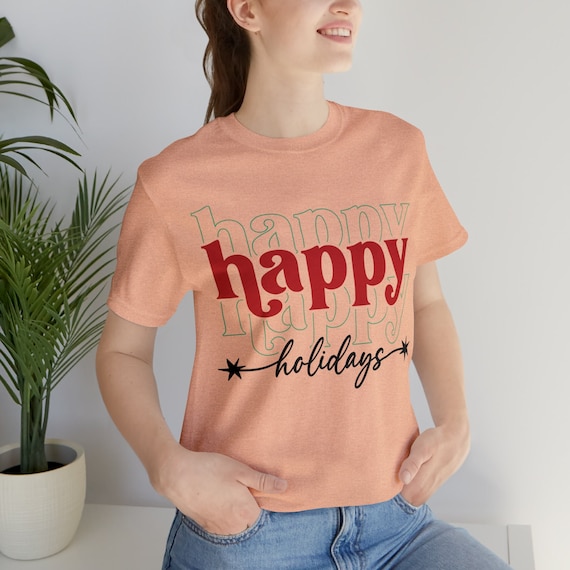 Happy Holidays shirt, Happy Holidays t shirt, Christmas t-shirt, Holiday tee, Holiday gift, Christmas shirt