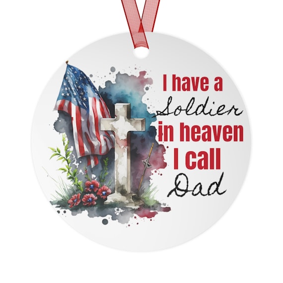 Memorial dad ornament, Dad keepsake ornament, anniversary ornament, veteran keepsake gift, soldier grieving gift