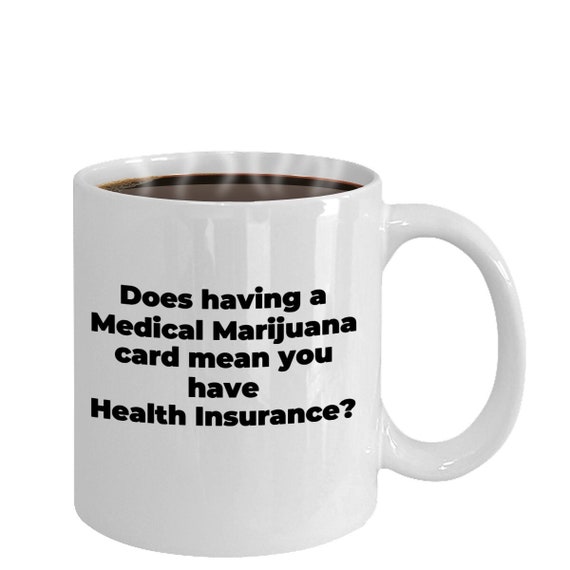 Marijuana Mug, Medical Marijuana cup, Ceramic Coffee Mug, Highly Caffeinated, Funny Weed cup